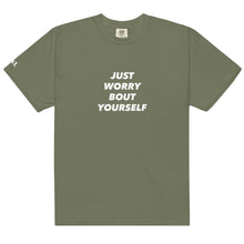 Load image into Gallery viewer, Just Worry Bout Yourself Unisex Heavyweight Tee