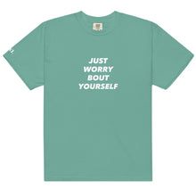 Load image into Gallery viewer, Just Worry Bout Yourself Unisex Heavyweight Tee